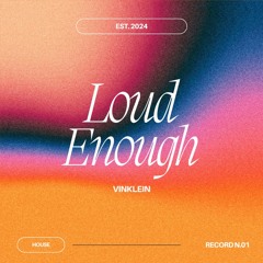 Loud Enough