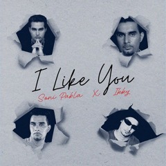 I Like You | Soni Pabla