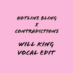 Hotline Contradictions (Will King Vocal Edit)