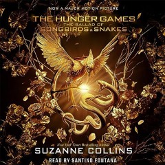 *% The Ballad of Songbirds and Snakes: A Hunger Games Novel BY: Suzanne Collins (Author),Santin