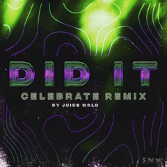 did it (celebrate remix)