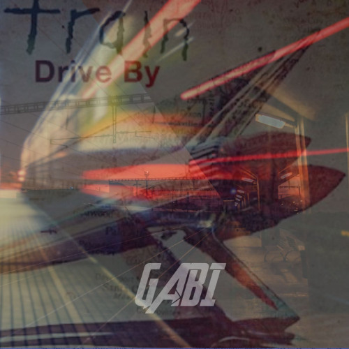 Drive By  X Gabi.L （FREE DOWNLOAD）