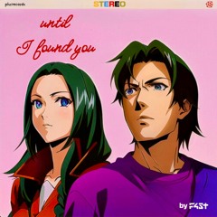 Until I Found You (Sped Up)- Em Beihold & Stephen Sanchez - F4ST Cover