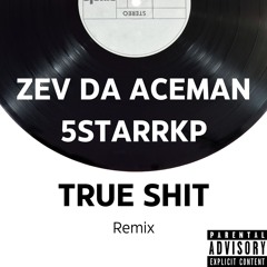 True Shit (Remix) (feat. 5StarrKP)