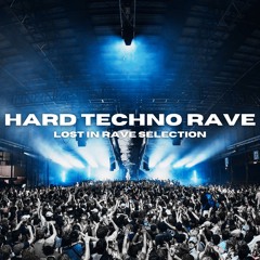 HARD TECHNO RAVE [SELECTION]