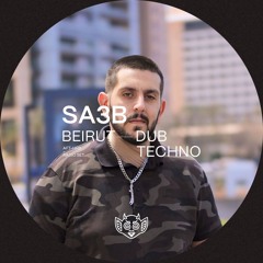 AFTHRS: Sa3b: Dub Techno / Beirut 🇱🇧