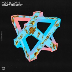 Holt 88, Lori´S - Crazy Trompet (Original Mix)