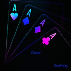 Closer