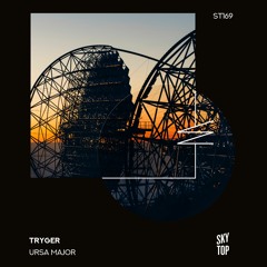 Tryger - Ursa Major (Digital Mess Remix) [SkyTop]