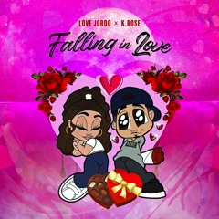 Falling In Love (Ft. K Rose)