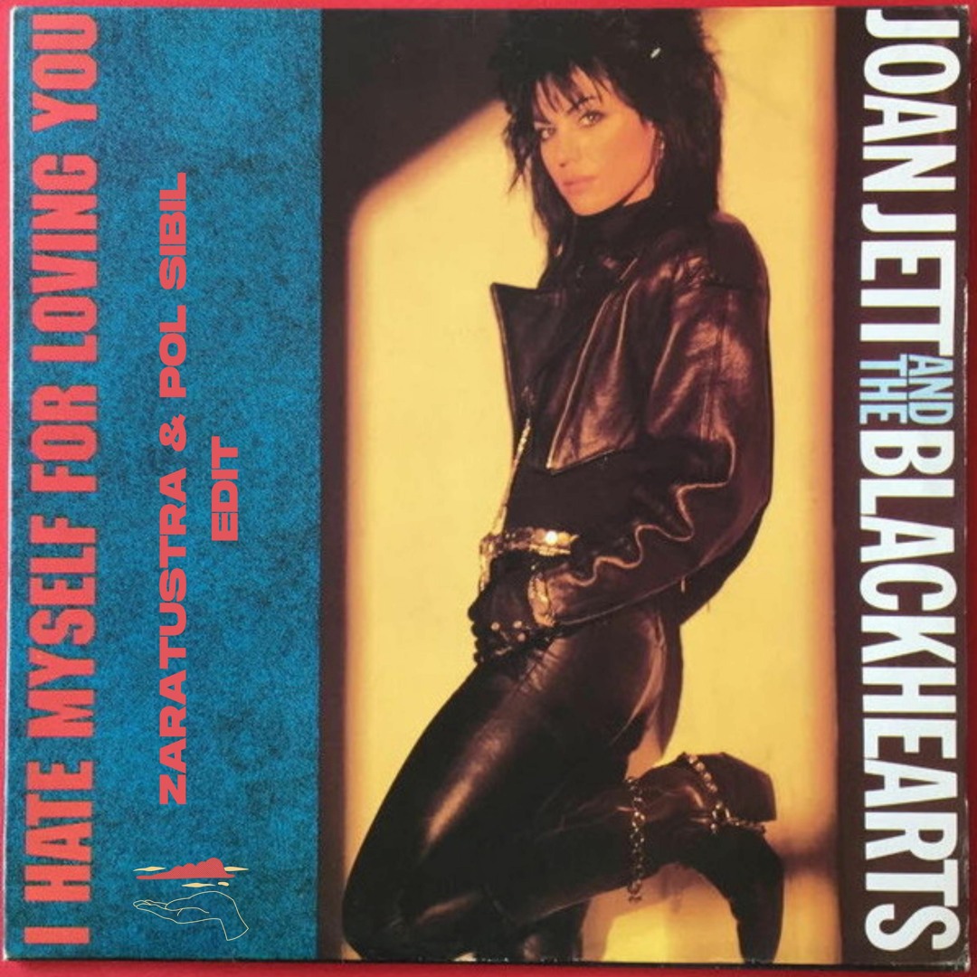 Stream Joan Jett - I Hate Myself For Loving You (Zaratustra & Pol