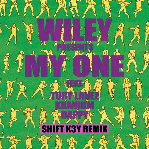 My One (Shift K3Y Remix) [feat. Tory Lanez, Kranium & Dappy]