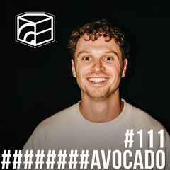 Avocado - Jeden Tag ein Set Podcast 111