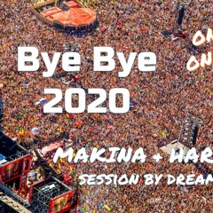 Bye Bye 2020 Makina&Hardcore Actual By Dreamer85