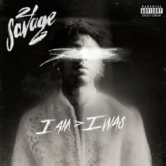 21 Savage - can't leave without it