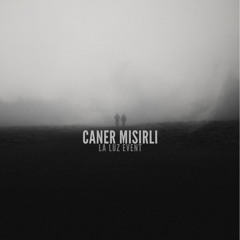 Caner MISIRLI - La Luz Event