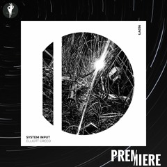 PREMIERE: Elliott Creed - System Input | Upon Access