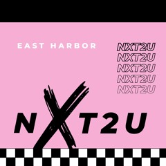 East Harbor - NXT2U