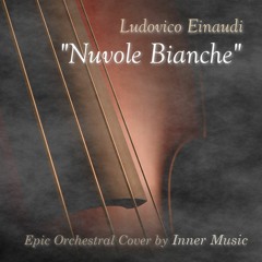 "Nuvole Bianche" - Ludovico Einaudi - Epic Orchestral Cover