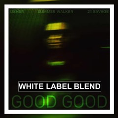 Usher - Good Good In The Backseat (White Label Blend)