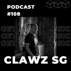 GetLostInMusic - Podcast #108 - Clawz SG