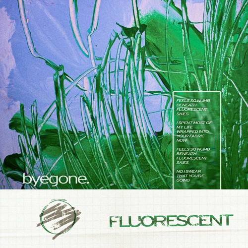 Byegone - Fluorescent
