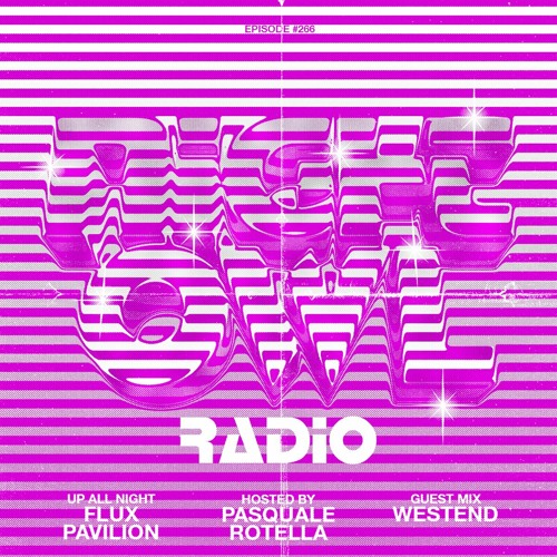 Night Owl Radio 266 ft. Flux Pavilion and Westend