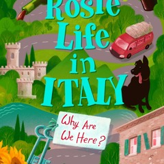 ▶️ PDF ▶️ A Rosie Life In Italy: Why Are We Here? android