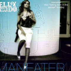 Nelly Furtado - Maneater (Nico "eating men in the garage" Bootleg)