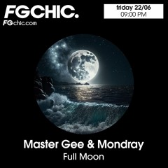 Master Gee & Mondray - Full Moon - FG CHIC