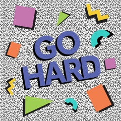 Go Hard [FREE DOWNLOAD]