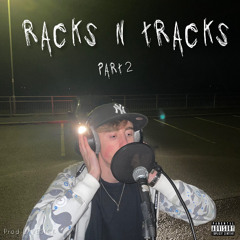 Racks n Tracks Pt2 (Streaming on all platforms)