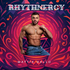 MATTIA GALLO - RHYTHNERGY