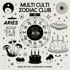 Thomas Von Party @ Multi Culti Zodiac Club III - Aries Acid