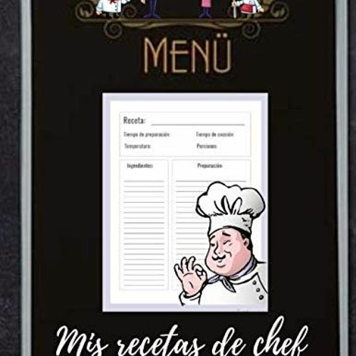 Read Mis Recetas de Chef: Libro de Recetas en Blanco