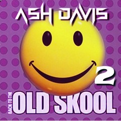 Ash Davis - Back To The Oldskool 2