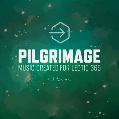 Pilgrimage (Music Created for Lectio 365 St Aidan's Way series)