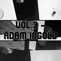 VOL.3 - ADAM INGOLD - DEEP/SOULFUL HOUSE