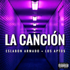 La Canción - Eslabon Armado & Los Aptos (Cover)