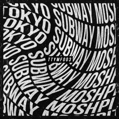 Tokyo Subway Moshpit (Deficit Remix)