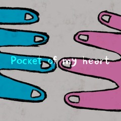 Pocket Of My Heart