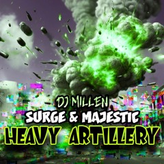 Dj Millen - Surge - Majestic - Heavy Artillery 2024