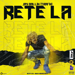 jayballin trafik Rete La (freestyle)