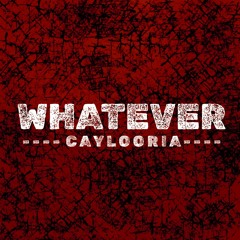 Caylooria - Whatever (Extended Mix)