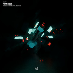 Typecell - Predictable / Objective (SM077)