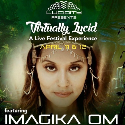 Virtually Lucid Imagika Om Lucidity Livestream 4.11.20