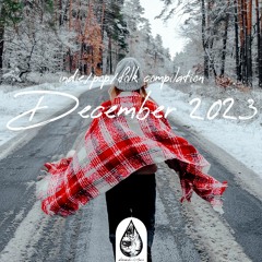 Indie/Pop/Folk - December 2023 (alexrainbirdMusic)