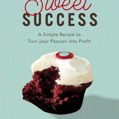 ✔Audiobook⚡️ Sweet Success: A Simple Recipe to Turn your Passion into Profit
