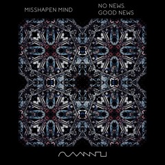 Misshapen Mind - No News, Good News