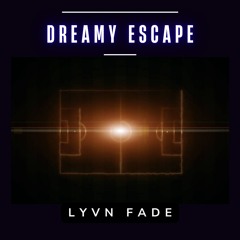 Dreamy Escape [Melodic House / Deep House]